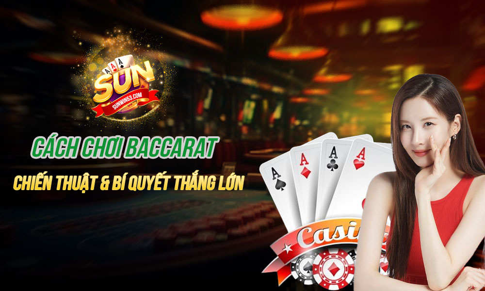 cách chơi baccarat