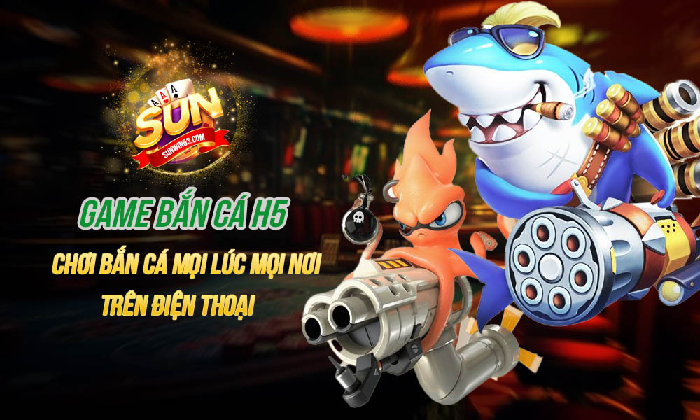 game bắn cá h5