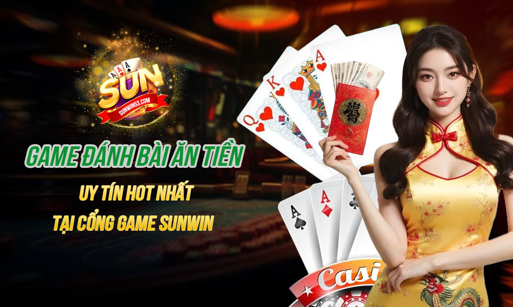 game đánh bài ăn tiền